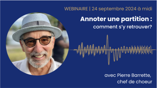 WEBINAIRE | Annoter une partition : comment s’y retrouver?​