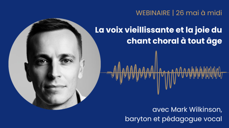 WEBINAIRE | La voix vieillissante et la joie du chant choral à tout âge
